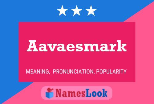 Aavaesmark Name Poster