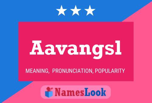 Aavangsl Name Poster