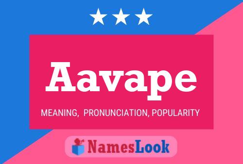 Aavape Name Poster