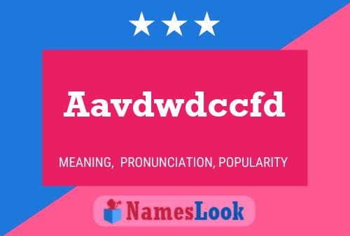 Aavdwdccfd Name Poster