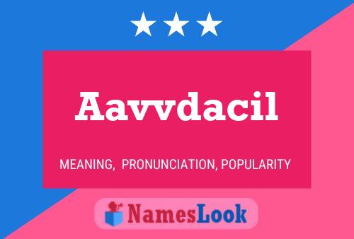 Aavvdacil Name Poster