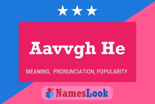 Aavvgh He Name Poster