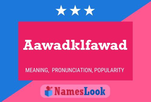 Aawadklfawad Name Poster