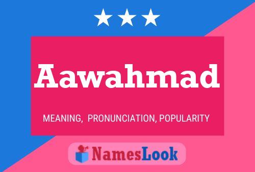 Aawahmad Name Poster