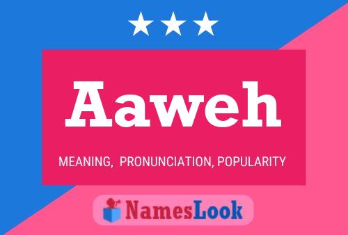 Aaweh Name Poster