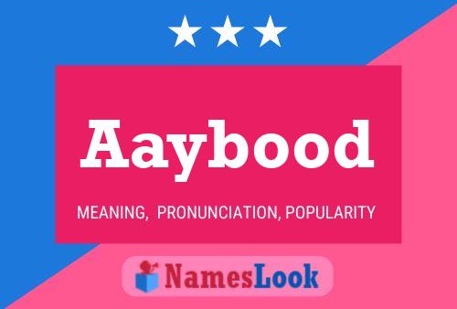 Aaybood Name Poster