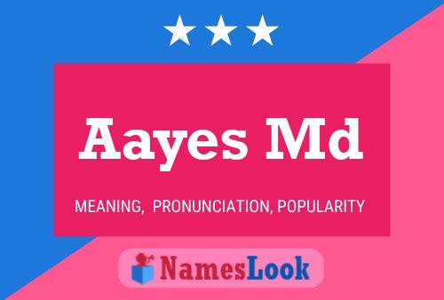 Aayes Md Name Poster