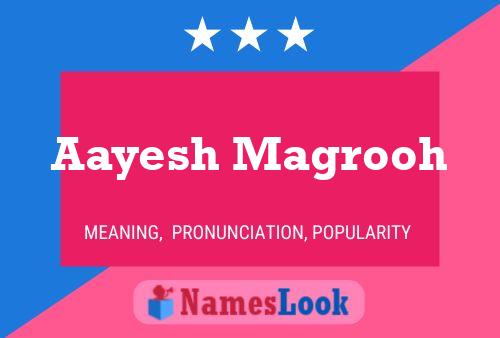 Aayesh Magrooh Name Poster