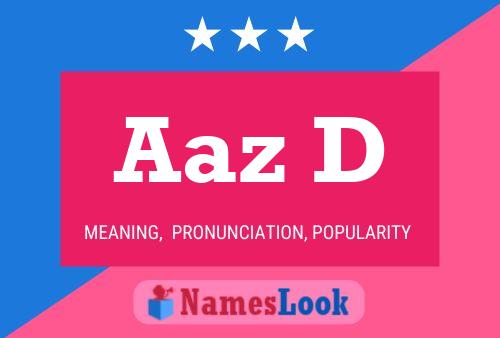 Aaz D Name Poster