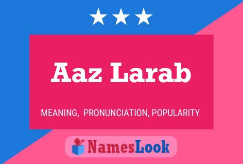 Aaz Larab Name Poster