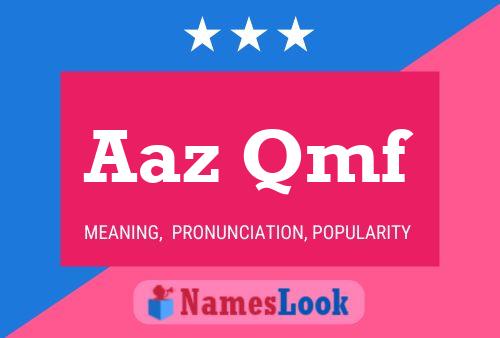 Aaz Qmf Name Poster