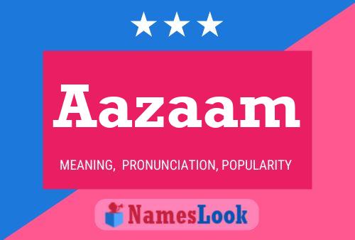 Aazaam Name Poster