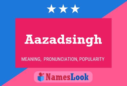 Aazadsingh Name Poster