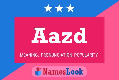 Aazd Name Poster