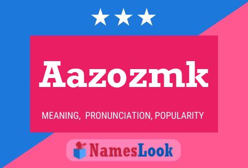 Aazozmk Name Poster