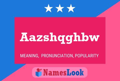 Aazshqghbw Name Poster