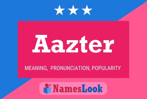 Aazter Name Poster