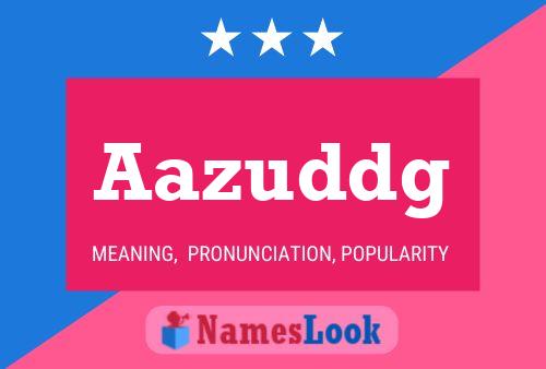 Aazuddg Name Poster