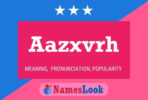 Aazxvrh Name Poster