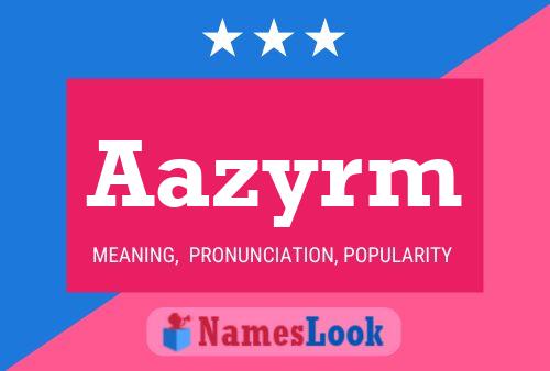 Aazyrm Name Poster