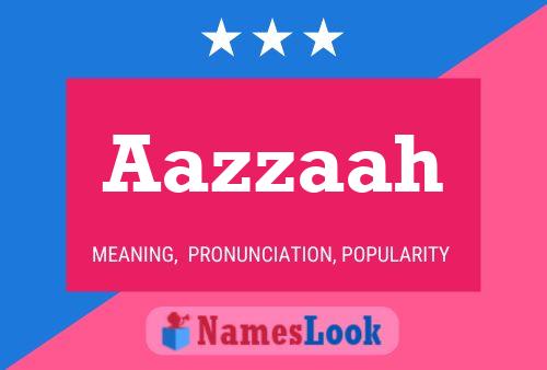 Aazzaah Name Poster