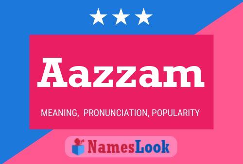 Aazzam Name Poster