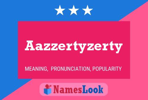 Aazzertyzerty Name Poster