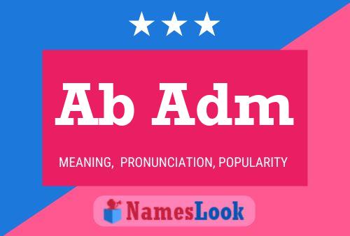 Ab Adm Name Poster