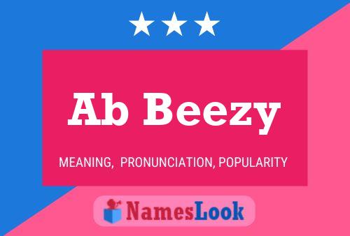 Ab Beezy Name Poster