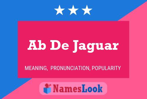 Ab De Jaguar Name Poster