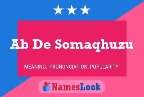 Ab De Somaqhuzu Name Poster