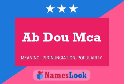 Ab Dou Mca Name Poster