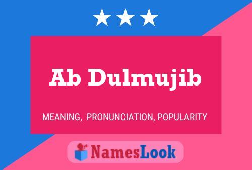 Ab Dulmujib Name Poster