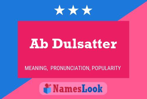 Ab Dulsatter Name Poster