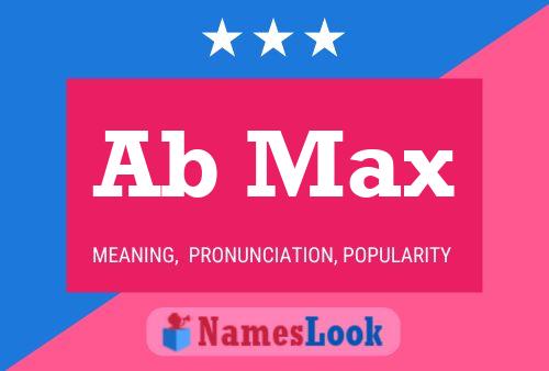 Ab Max Name Poster