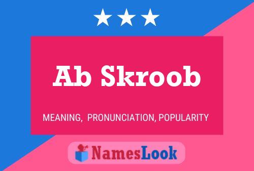 Ab Skroob Name Poster