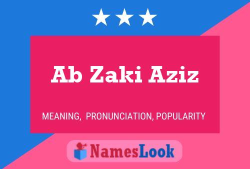 Ab Zaki Aziz Name Poster