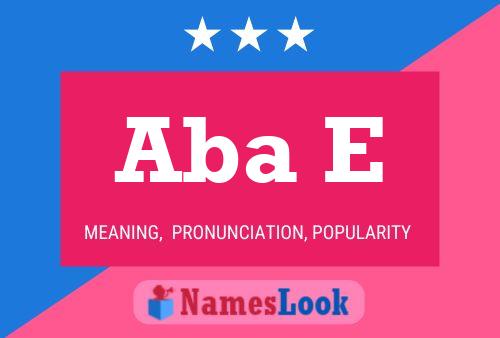 Aba E Name Poster