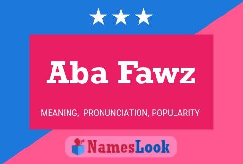 Aba Fawz Name Poster