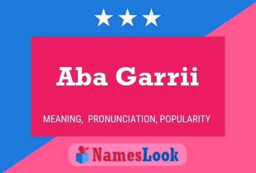 Aba Garrii Name Poster