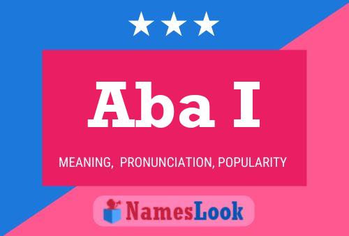 Aba I Name Poster