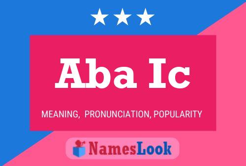 Aba Ic Name Poster