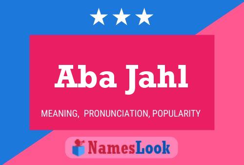 Aba Jahl Name Poster