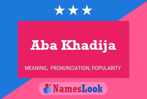 Aba Khadija Name Poster