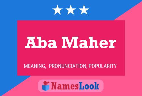 Aba Maher Name Poster