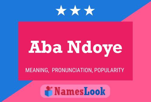 Aba Ndoye Name Poster