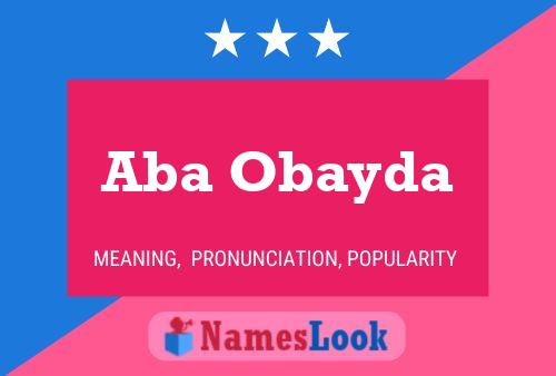 Aba Obayda Name Poster