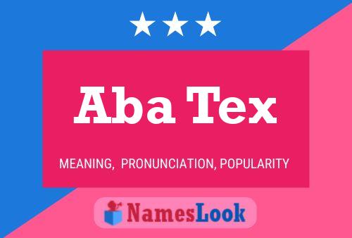 Aba Tex Name Poster