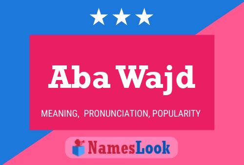 Aba Wajd Name Poster