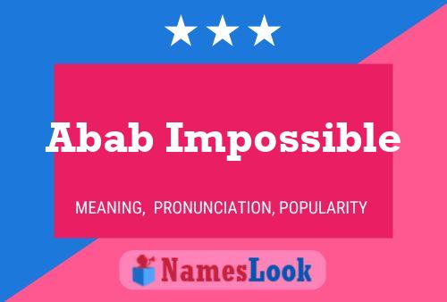 Abab Impossible Name Poster